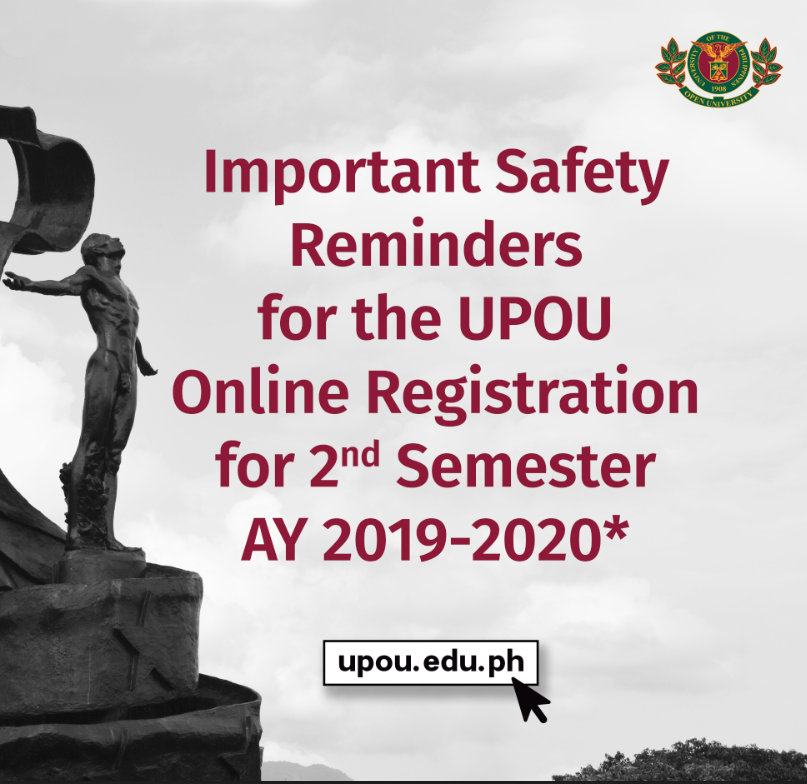 Important Safety Reminders for the UPOU Online Registration for 2nd Semester AY 2019-2020*