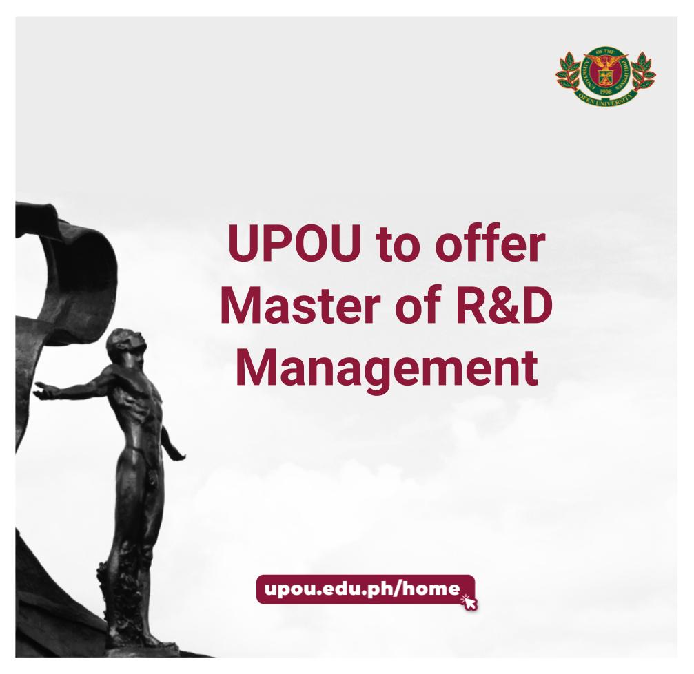 UPOU to offer Master of R&D Management UPOU to offer master’s program in R&D Management