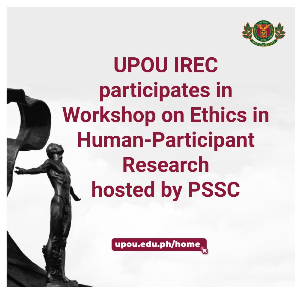 UPOU IREC participated in the Online Training Workshop on Ethics in Human-Participant Research hosted by the Philippine Social Science Council