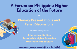 The Forum on the Philippine Higher Education of the Future served as a virtual summit of the world’s leading advocates for sustainable and innovative education as well as notable leaders in the field of internationalization.