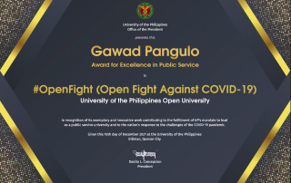 The Gawad Pangulo certificate was awarded to the University of the Philippines Open University (UPOU) for being one of the winners in the 4th edition of the prestigious competition.