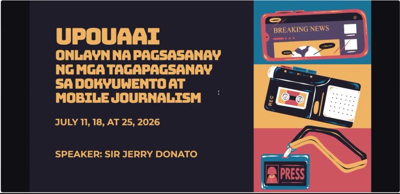 UPOUAAI's "Pagsasanay ng mga Tagapagsanay sa DokyuWento at Mobile Journalism,"